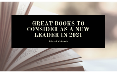 Great Books to Consider as a New Leader in 2021