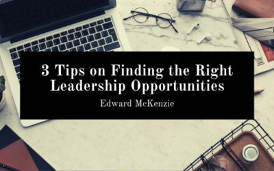 3 Tips on Finding the Right Leadership Opportunities