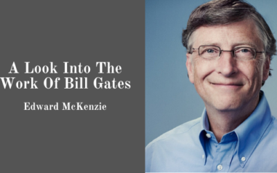A Look Into The Work Of Bill Gates