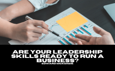 Are Your Leadership Skills Ready To Run A Business?