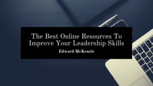 The Best Online Resources To Improve Your Leadership Skills